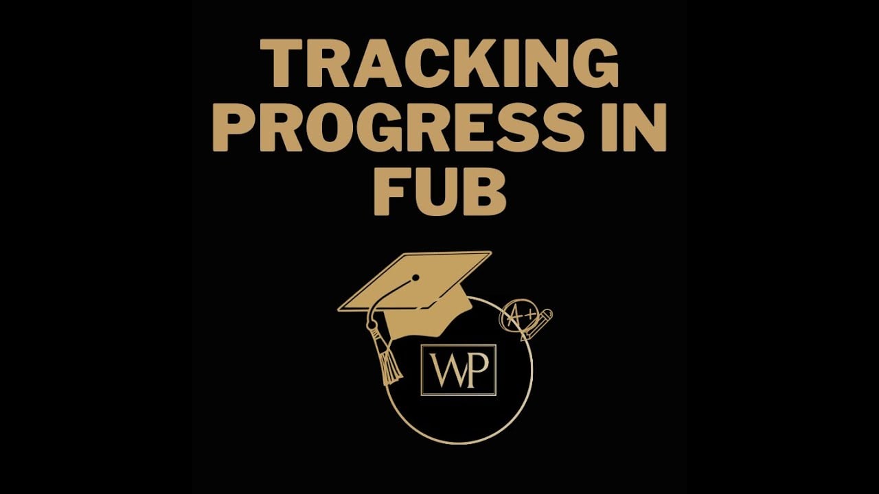 Tracking Progress in FollowUpBoss