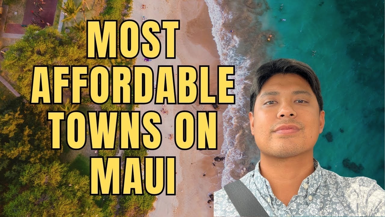  Most Affordable Towns on Maui in 2025