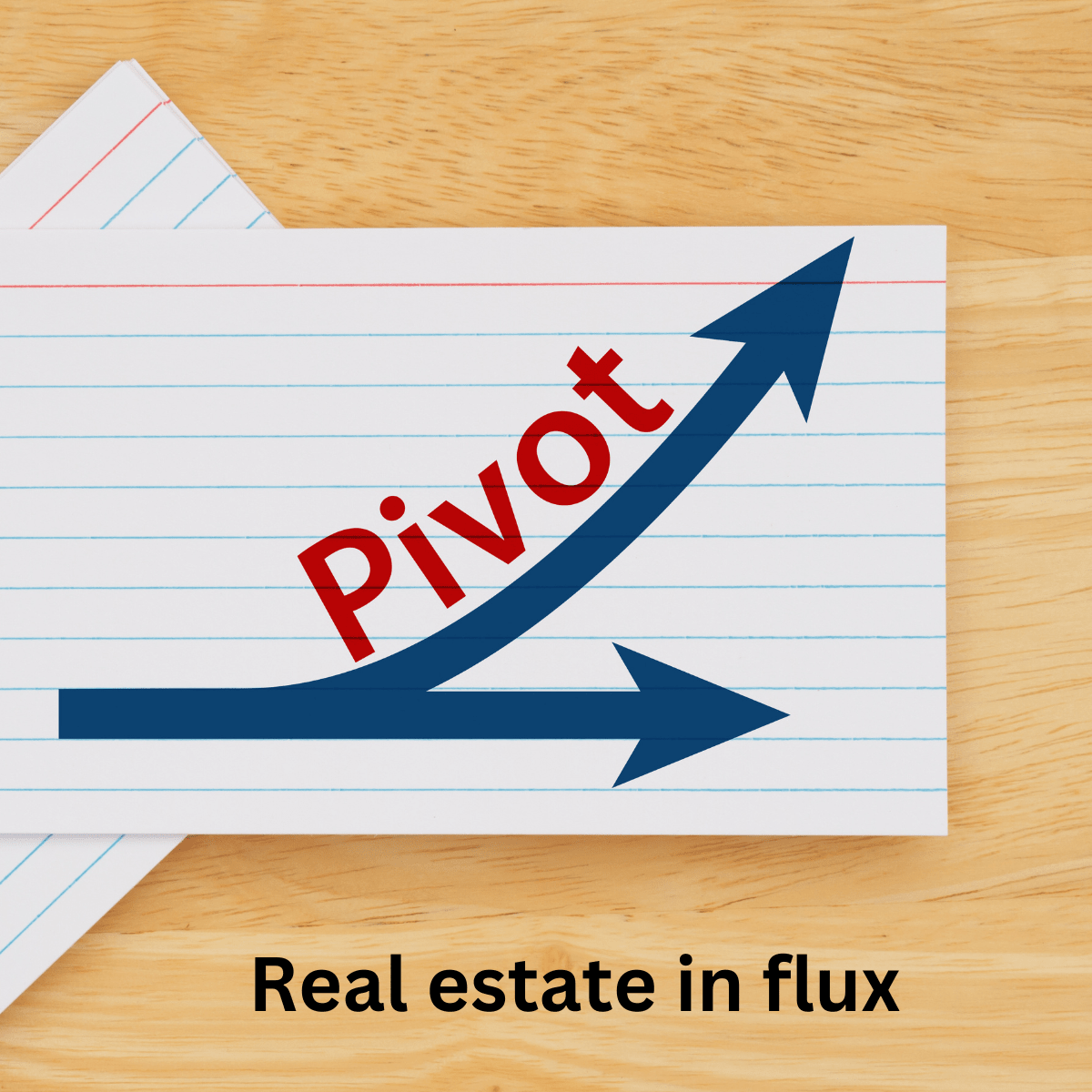 Pivot: Real estate in flux