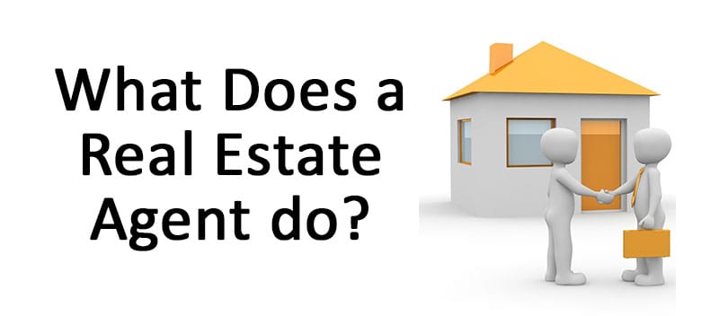 What Does a Real Estate Agent do? 