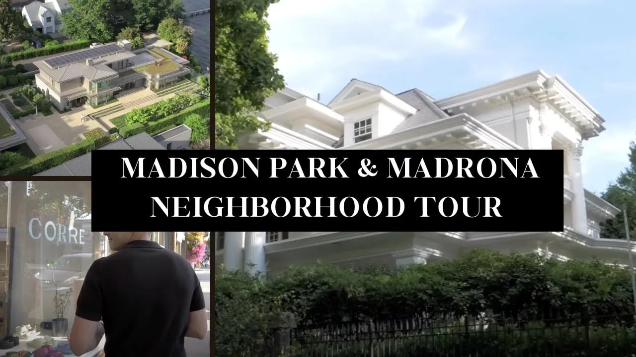 Seattle Neighborhood Tour: Exploring Madison Park & Madrona