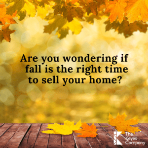 Are you wondering if fall is the right time to sell your home?