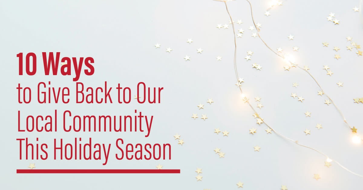 10 Ways to Give Back to Our Local Community This Holiday Season