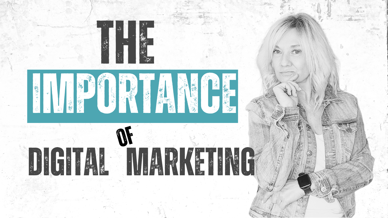 The Importance of Digital Marketing