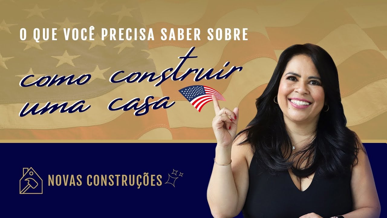 Tudo que você precisa saber sobre construir sua casa nos Estados Unidos!
