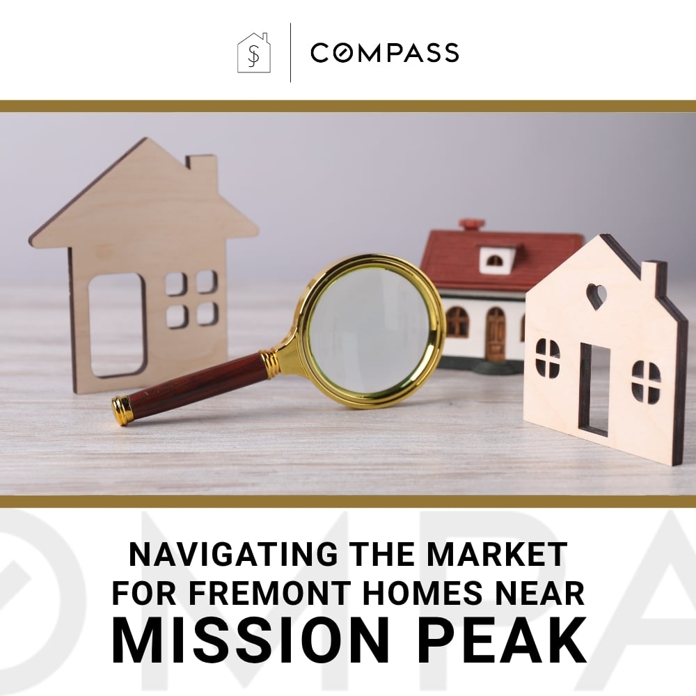 Navigating the Market for Fremont Homes Near Mission Peak