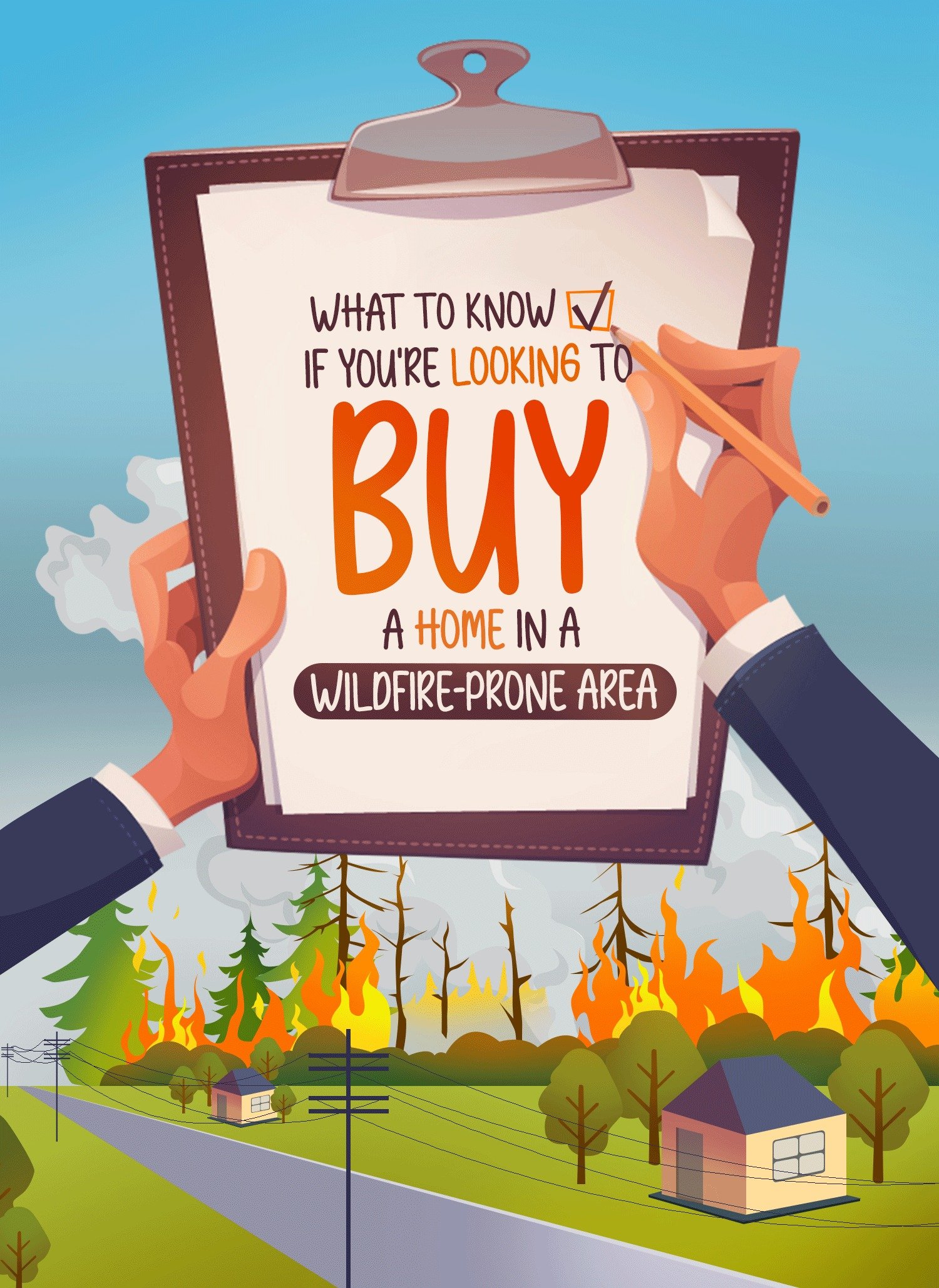 Buying a home in a wildfire-prone area: an illustrated headline above a burning neighborhood.