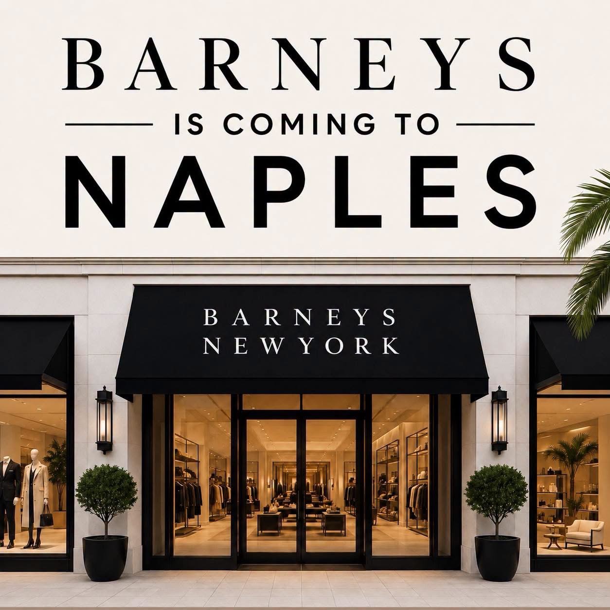 Why the Return of Barneys New York to Naples Is Bigger Than a Retail Story