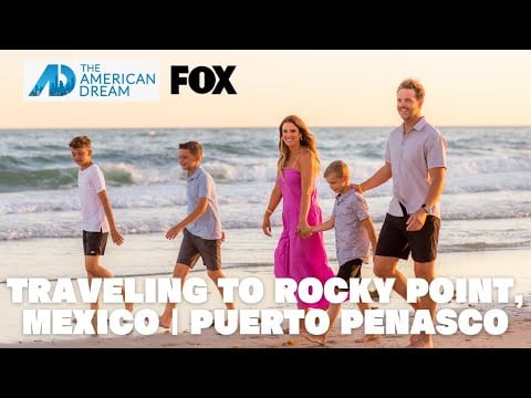 Traveling to Rocky Point, Mexico | Puerto Penasco