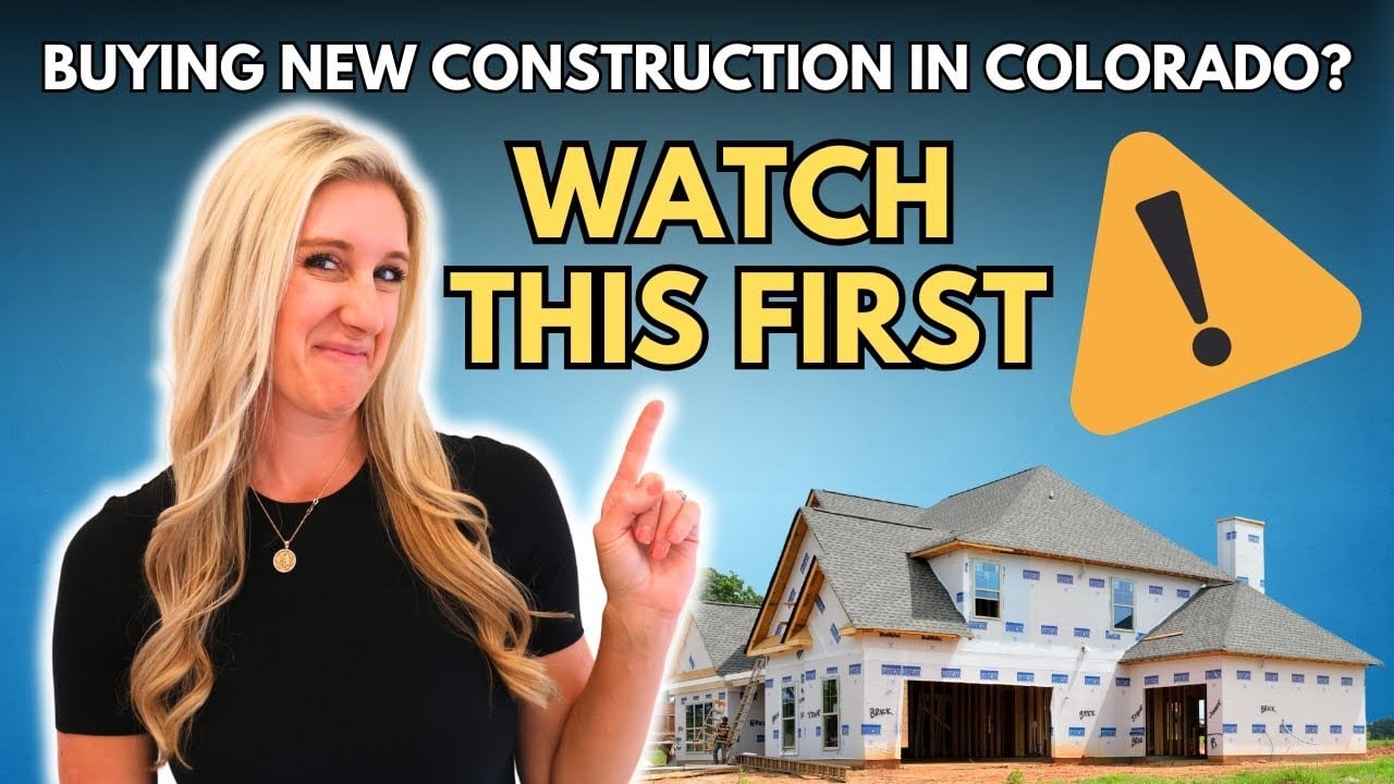 Buying New Construction in Colorado? What You NEED to Know First