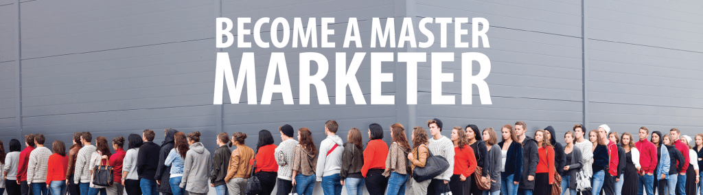 Become a Master Marketer