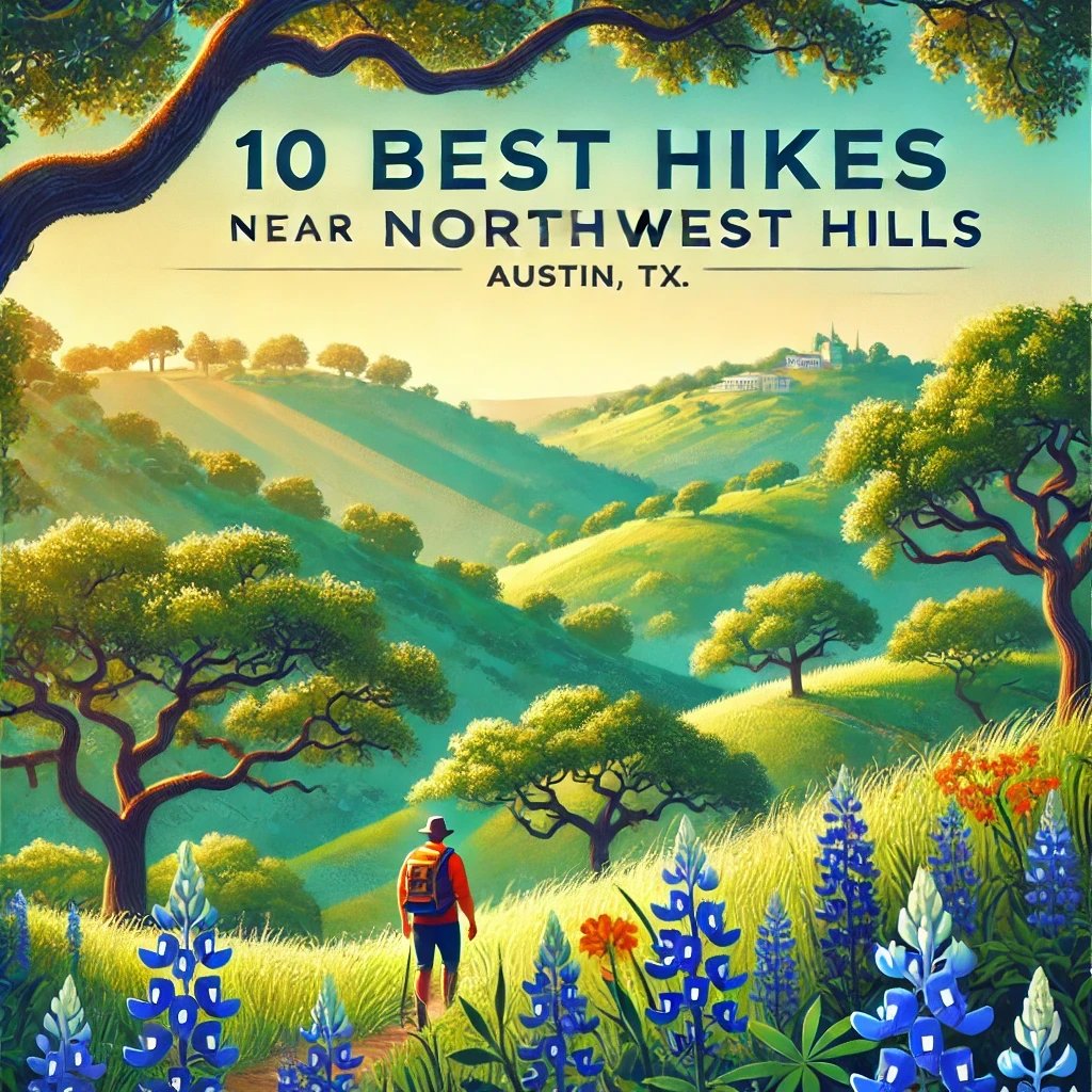 10 Must-Visit Hiking Trails Near Northwest Hills, Austin, TX | Explore Nature in Austin