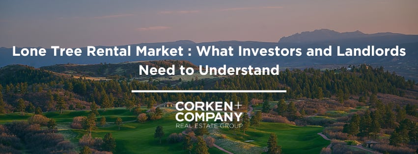 Lone Tree Rental Market : What Investors and Landlords Need to Understand