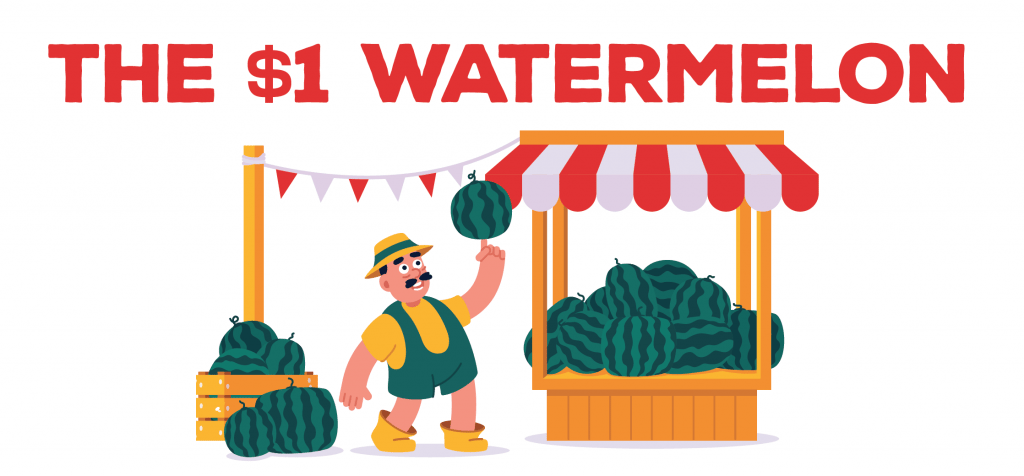 The $1 Watermelon