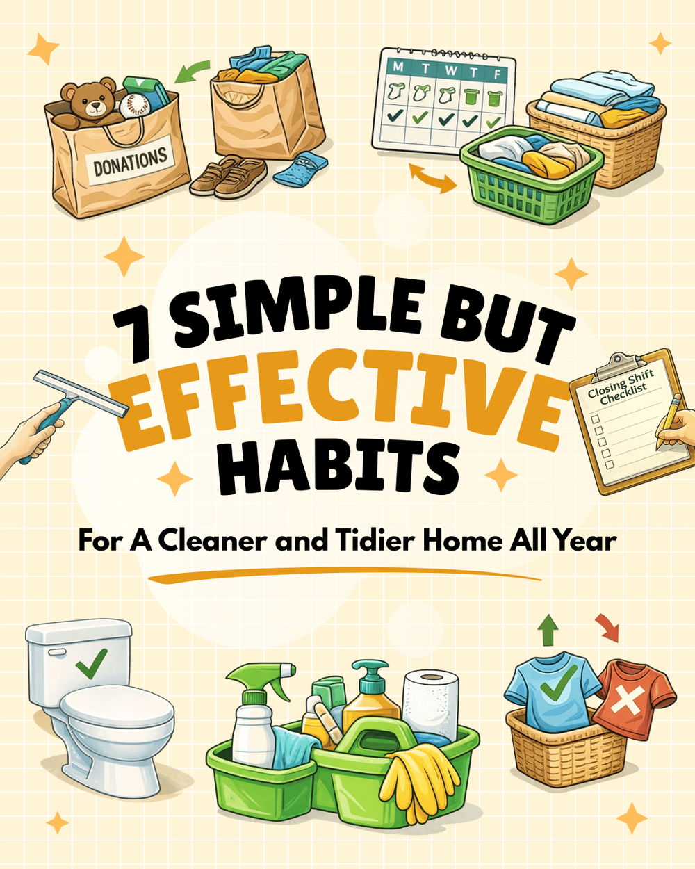 Seven simple habits for a cleaner, tidier home all year.