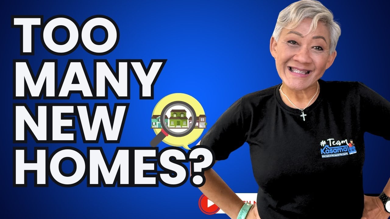 The Truth About All These New Homes | KasamaSells.com
