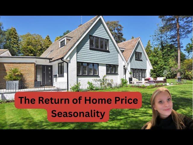 Home Price Seasonality Is Coming Back