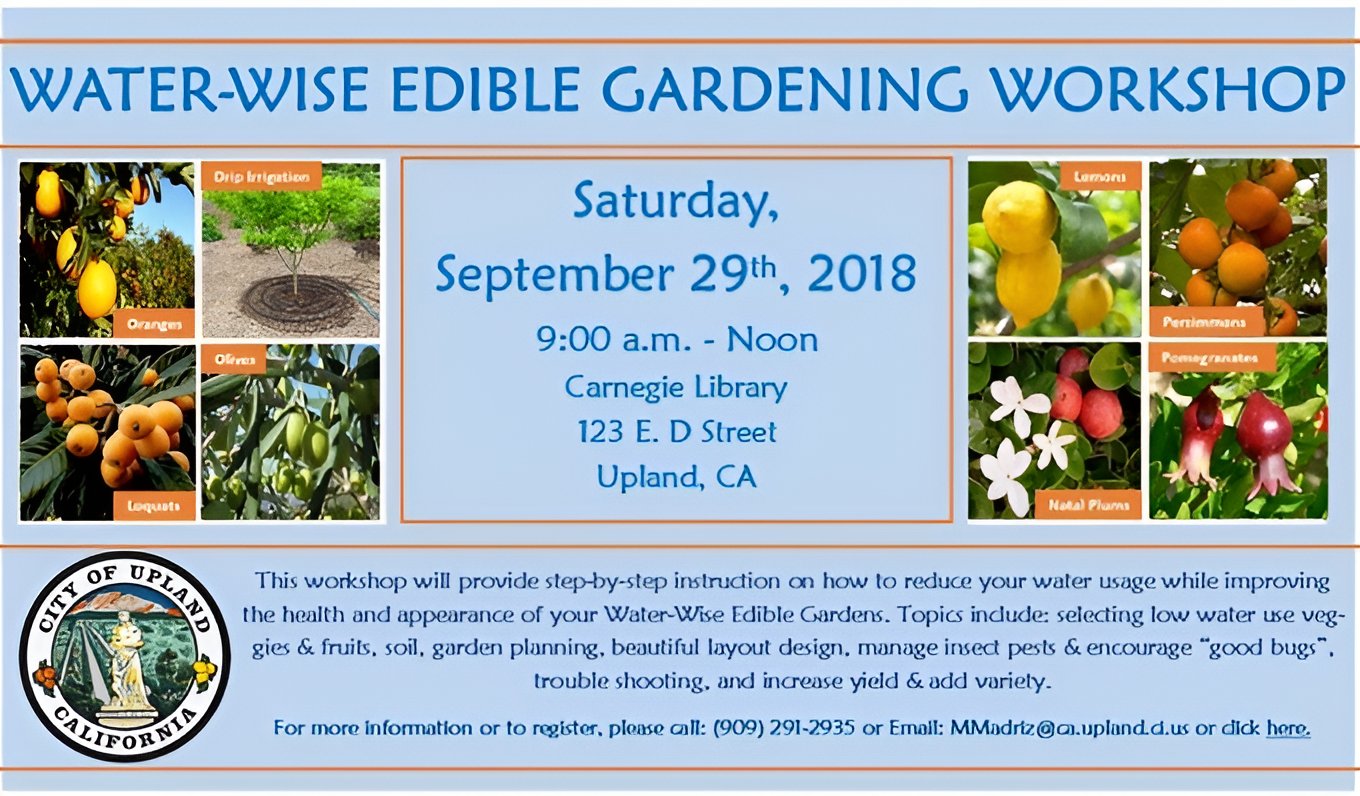 Flyer for a water-wise edible gardening workshop at Carnegie Library in Upland on September 29, 2018.