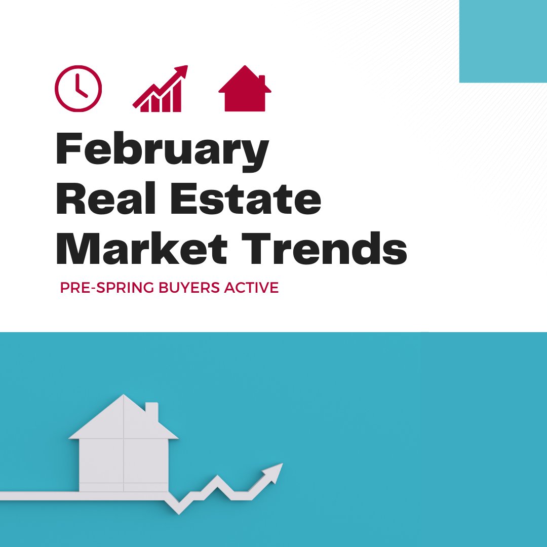 February Real Estate Trends: What You Need to Know This Month