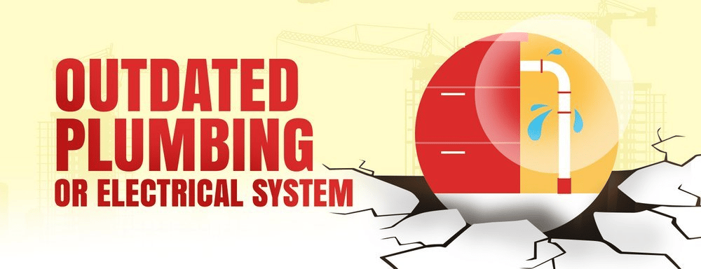 Warning about outdated plumbing or electrical systems, illustrated with a leaking pipe above cracked ground.