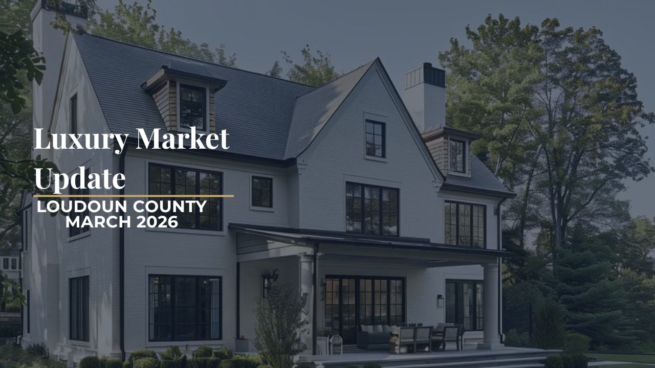 Loudoun County Luxury Market March 2026: What the Iran Conflict Means for Your Home's Value