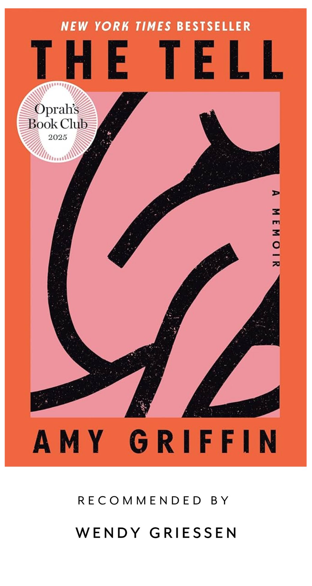 Book cover for "The Tell" by Amy Griffin, featuring bold colors and abstract design. Recommended by Wendy Griessen, marked as an Oprah's Book Club selection.