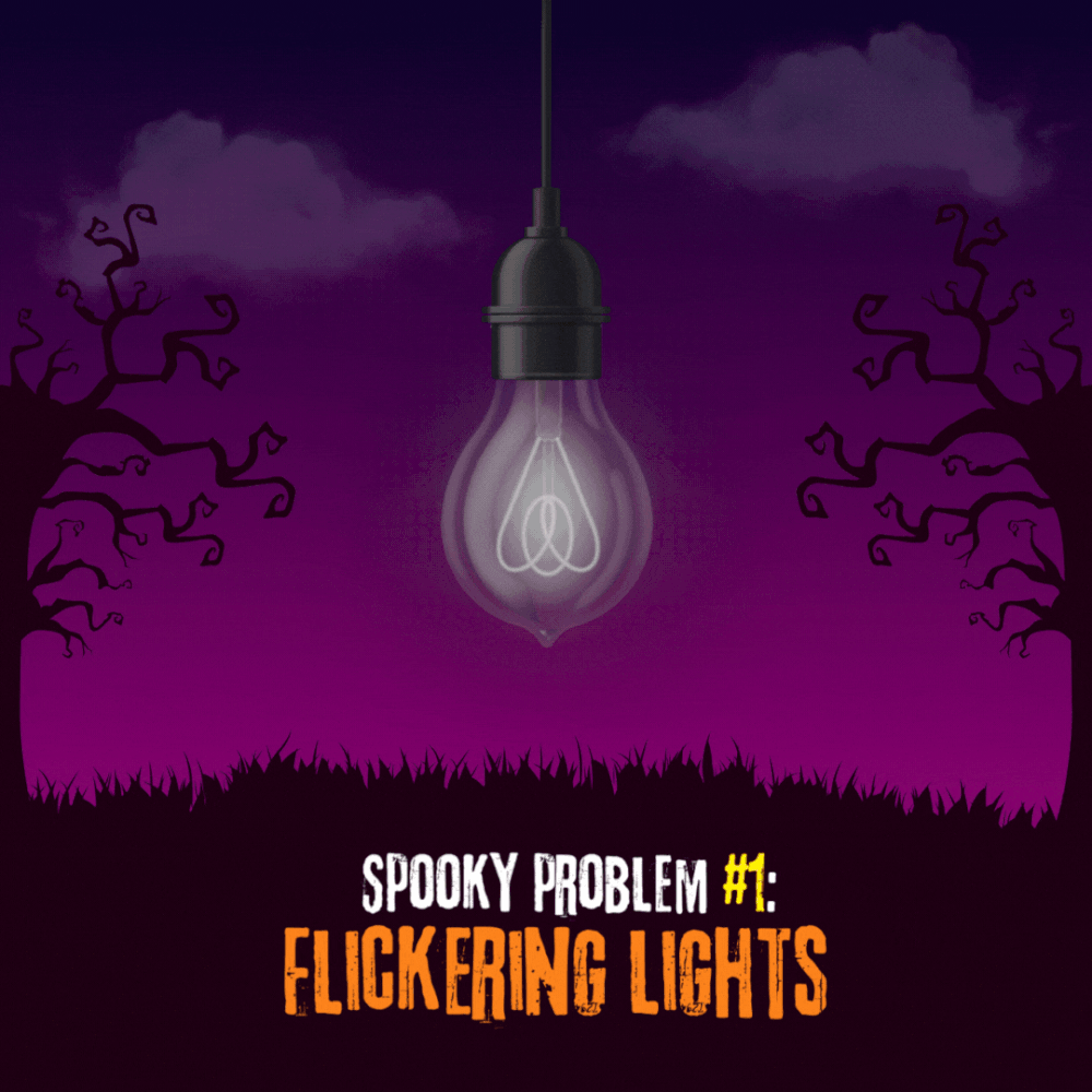 Spooky problem #1: Flickering lights
