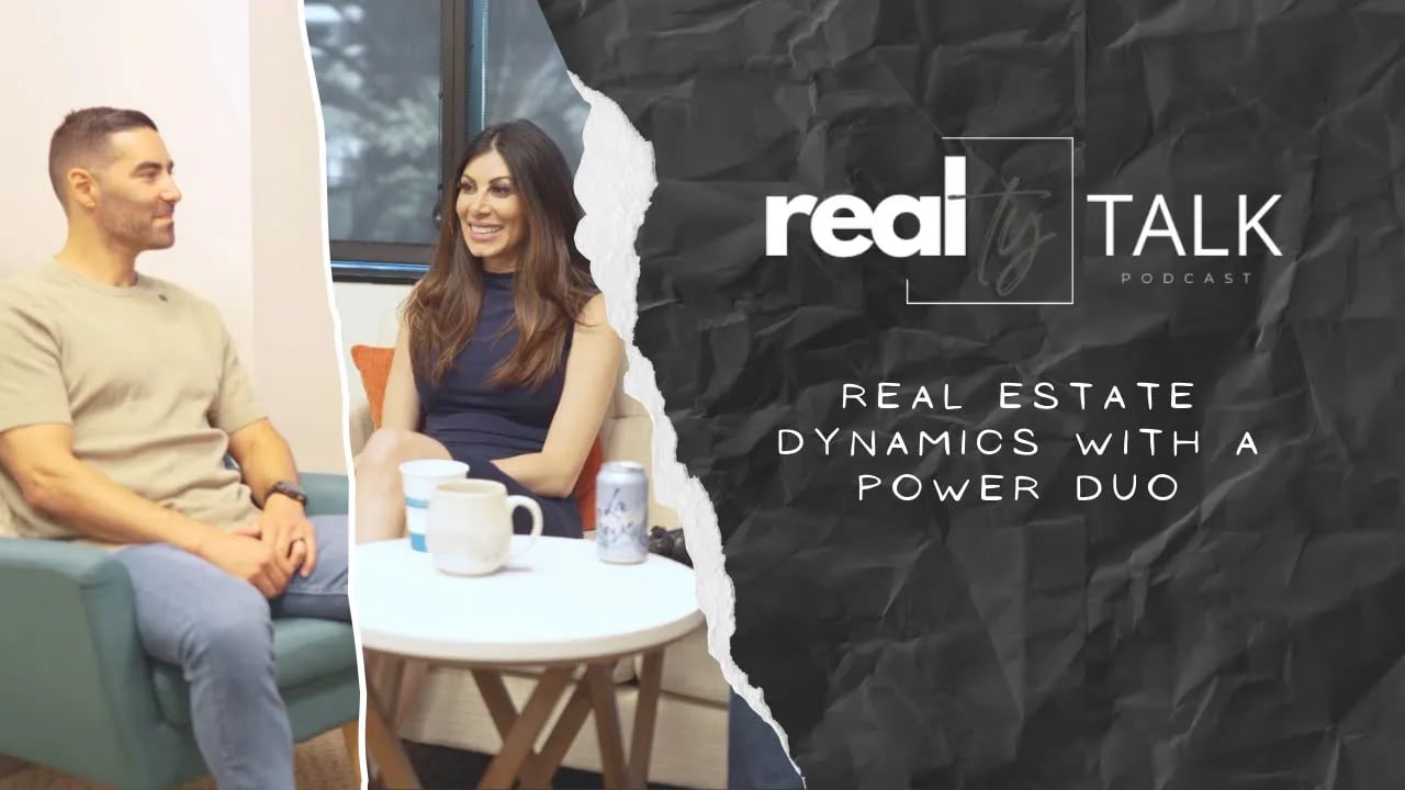 Episode 11 : Real Estate Dynamics with a Power Duo