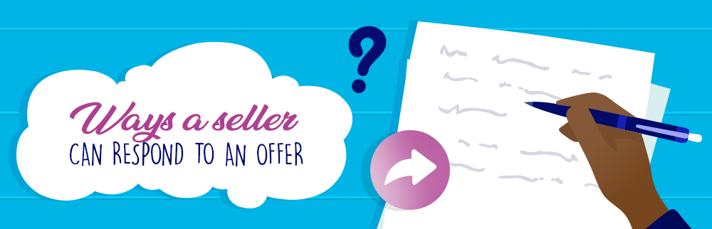 Ways a seller can respond to an offer