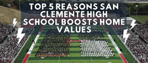 Top 5 Reasons San Clemente High School Boosts Your Home’s Value in 2025 | Sell Smart in San Clemente