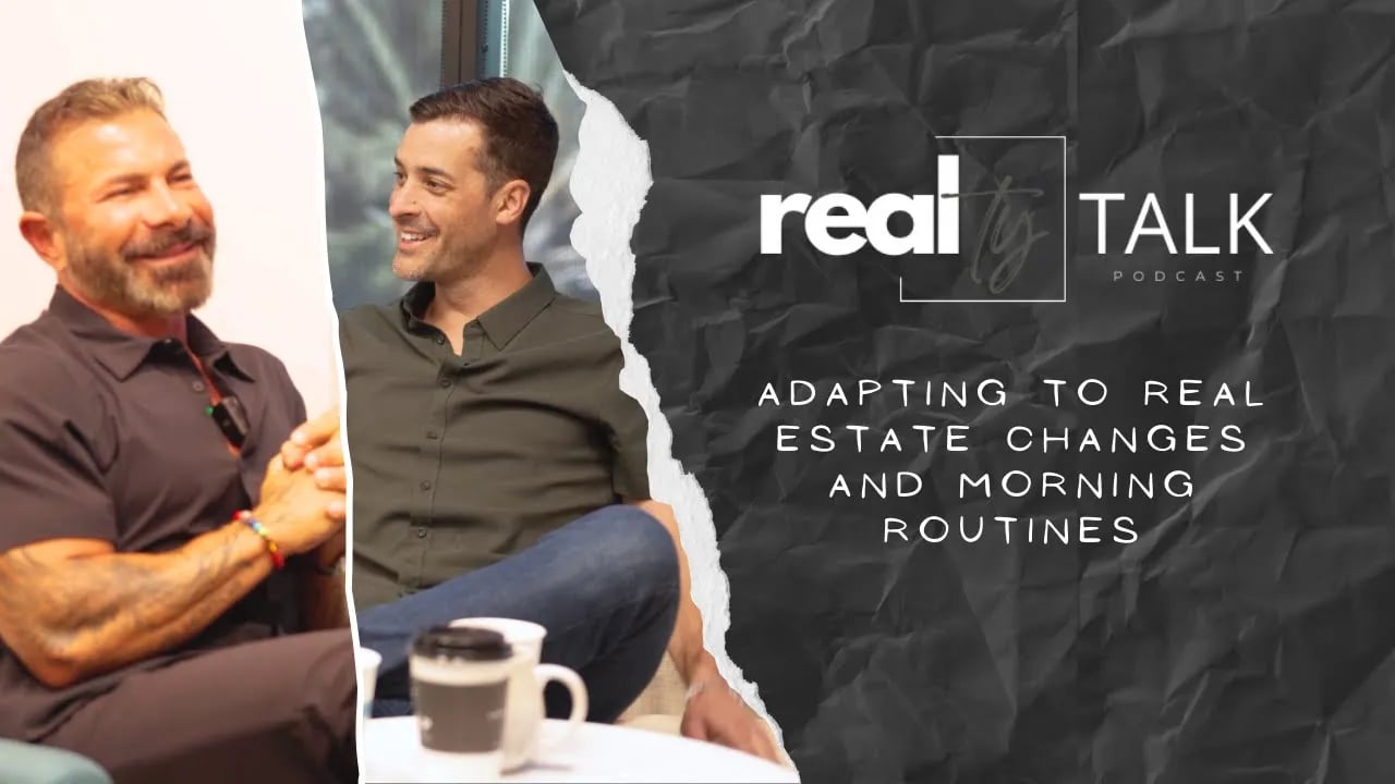 Episode 10 : Adapting to Real Estate Changes and Morning Routines