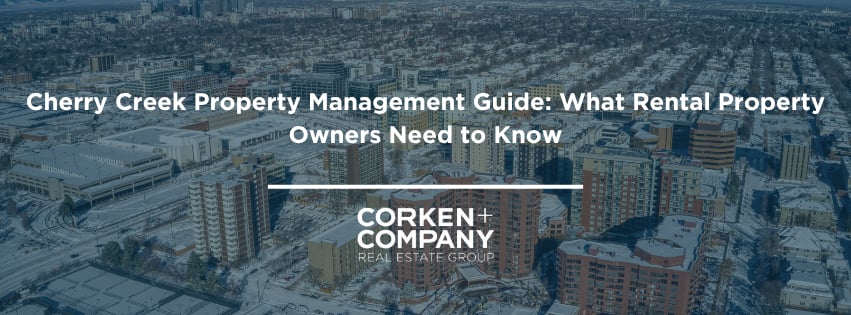 Cherry Creek Property Management Guide: What Rental Property Owners Need to Know