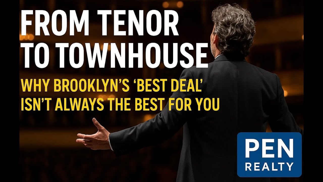 From Tenor to Townhouse: Why Brooklyn’s “Best Deal” Isn’t Always the Best for You | Pen Realty
