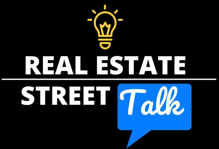 Real Estate Street Talk