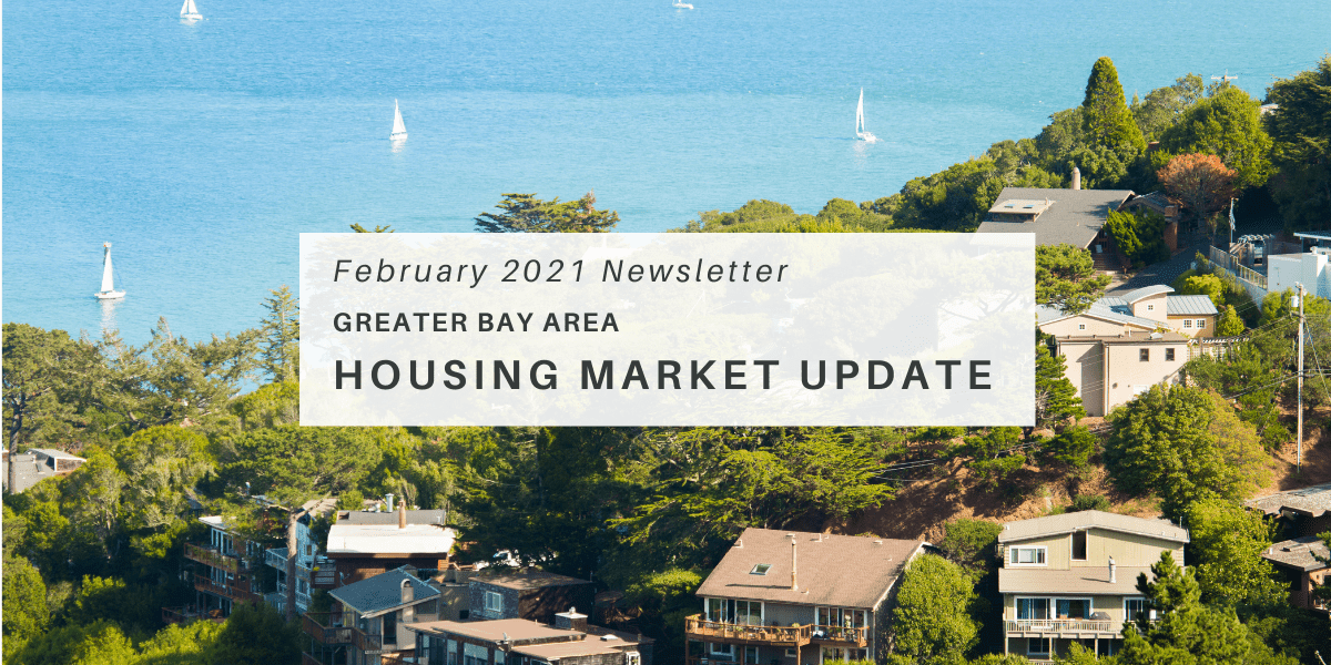 March 2021 Newsletter – Housing Market Updates for the Greater Bay Area