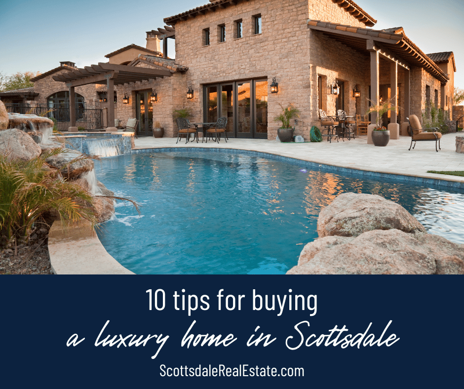 10 Tips for Buying a Luxury Home in Scottsdale