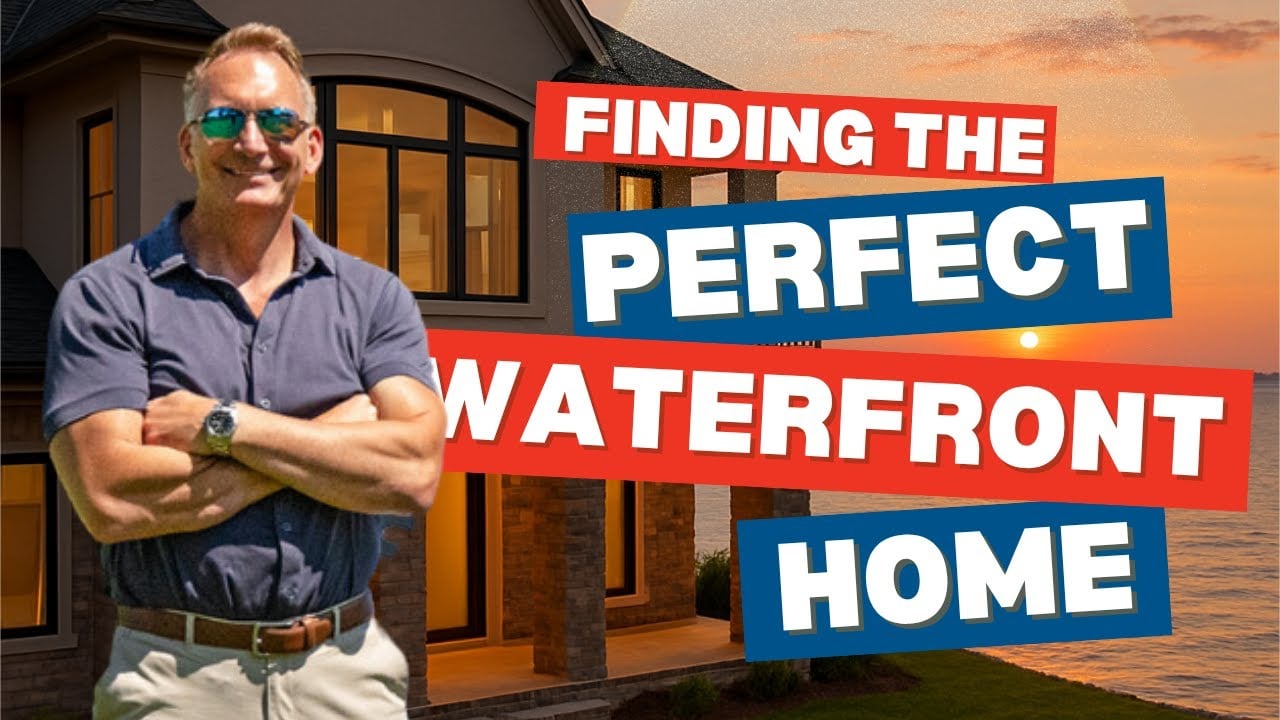Finding the Perfect Waterfront Home | Must-Have Features & Expert Tips