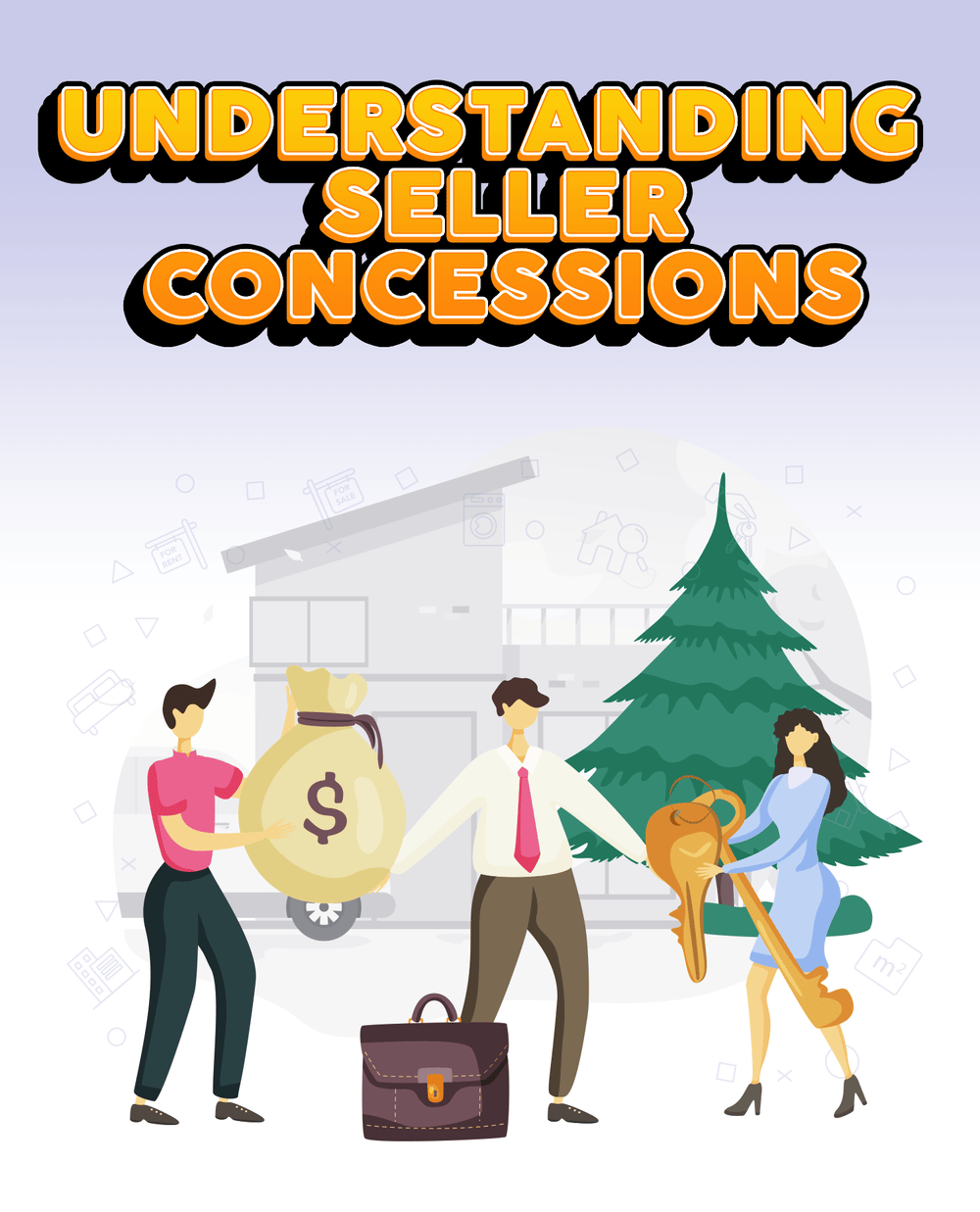 Understanding Seller Concessions, illustrated with people, a house, and money bags.
