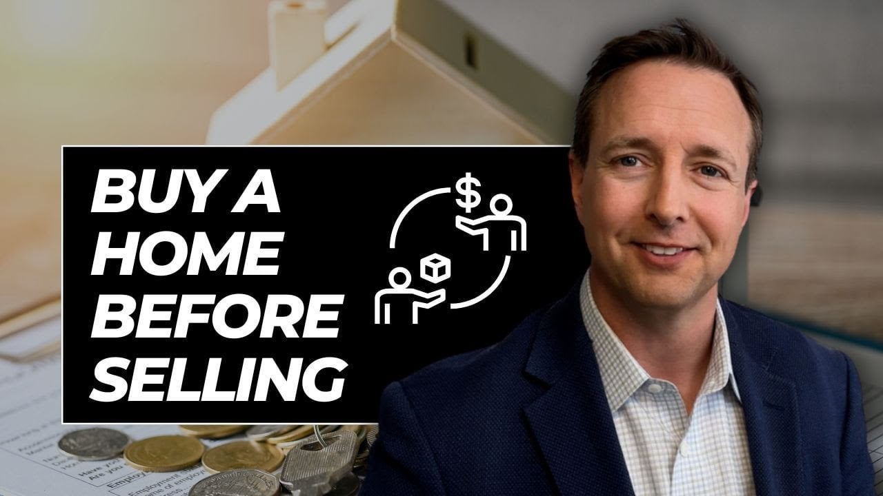 What’s The Best Way To Buy a Home Before Selling?