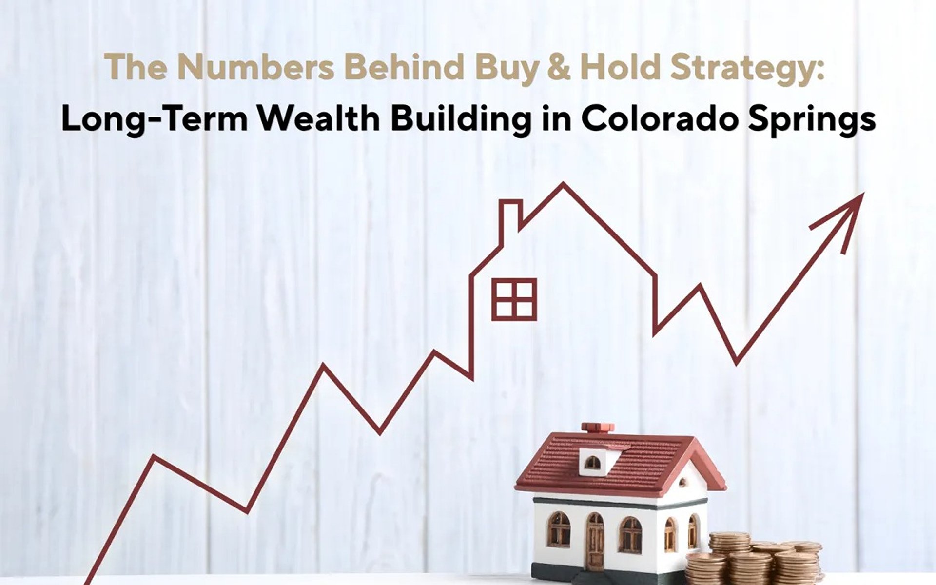 Buy-and-hold strategy graphic showing a house, rising chart, and stacks of coins.