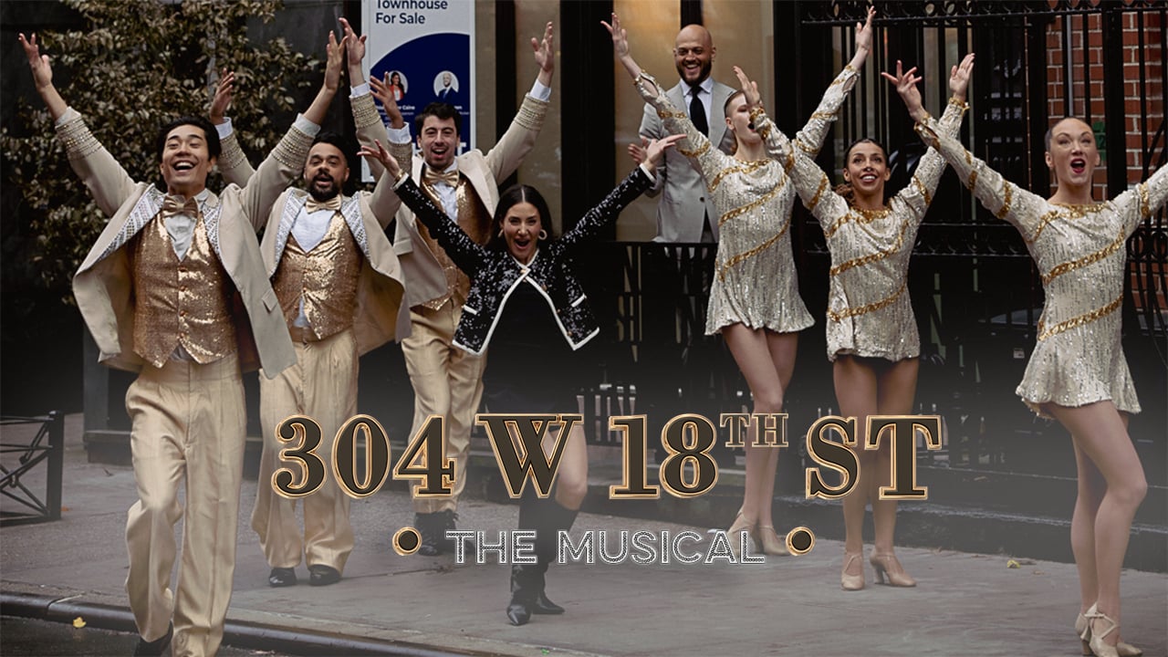 304 W 18th Street THE MUSICAL Starring: Ryan Serhant, Chloe Tucker Caine & Nile Lundgren