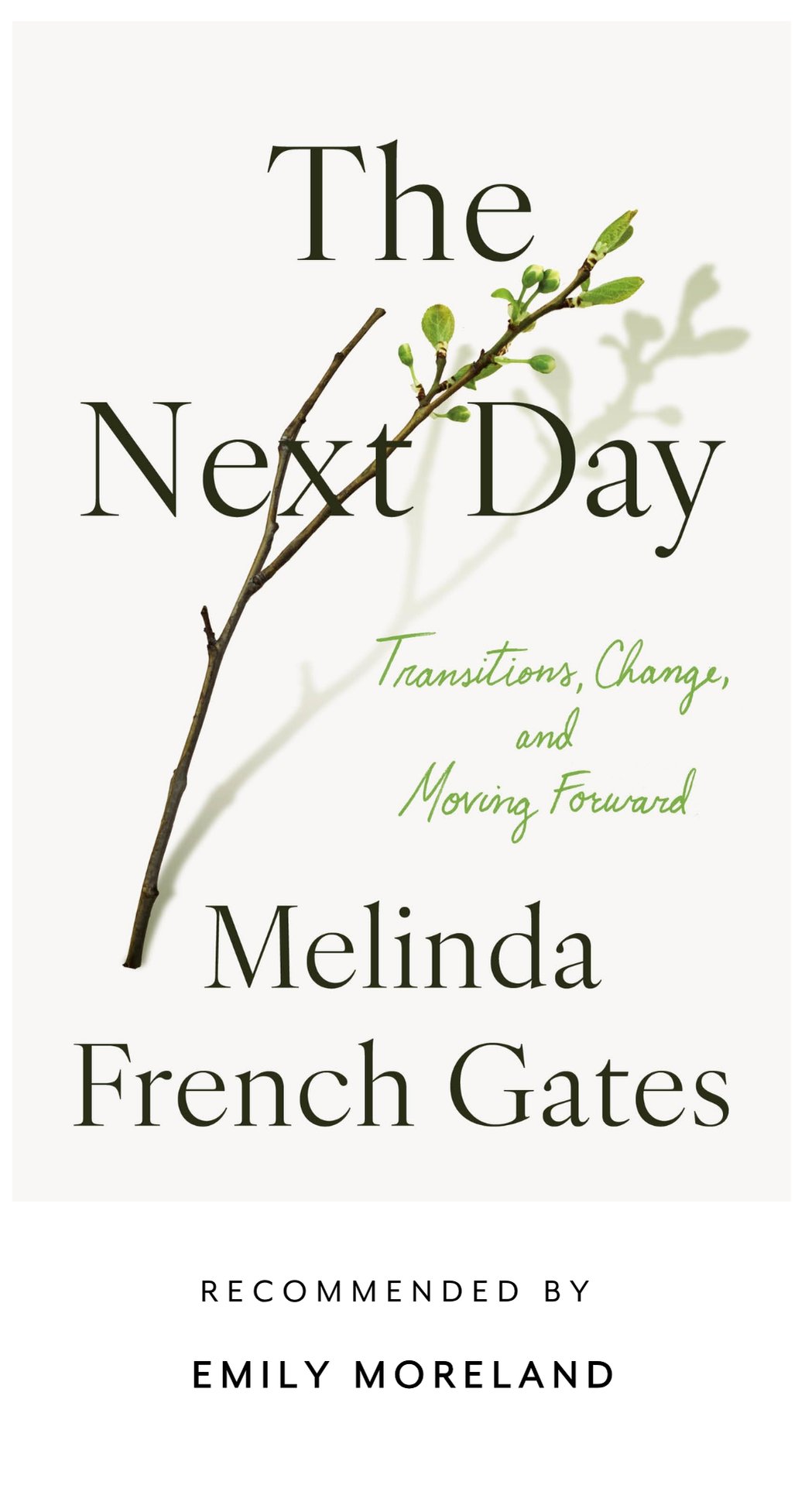 Book cover featuring "The Next Day" by Melinda French Gates, with a branch and leaves design. Recommended by Emily Moreland.