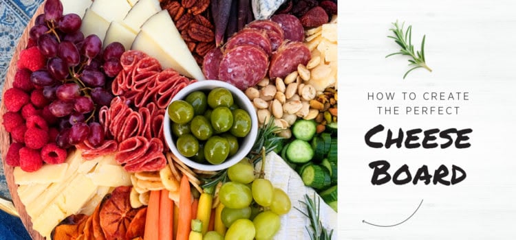 How To: Create the Perfect Cheese Board