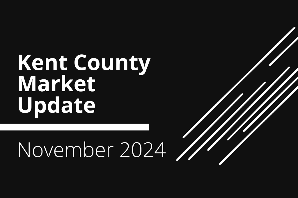 Kent County Market Update | November 2024