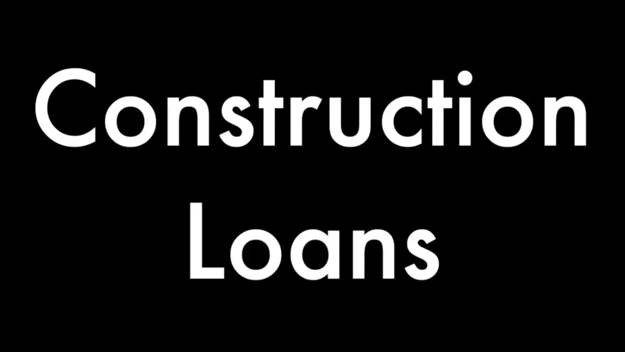 Construction Loans