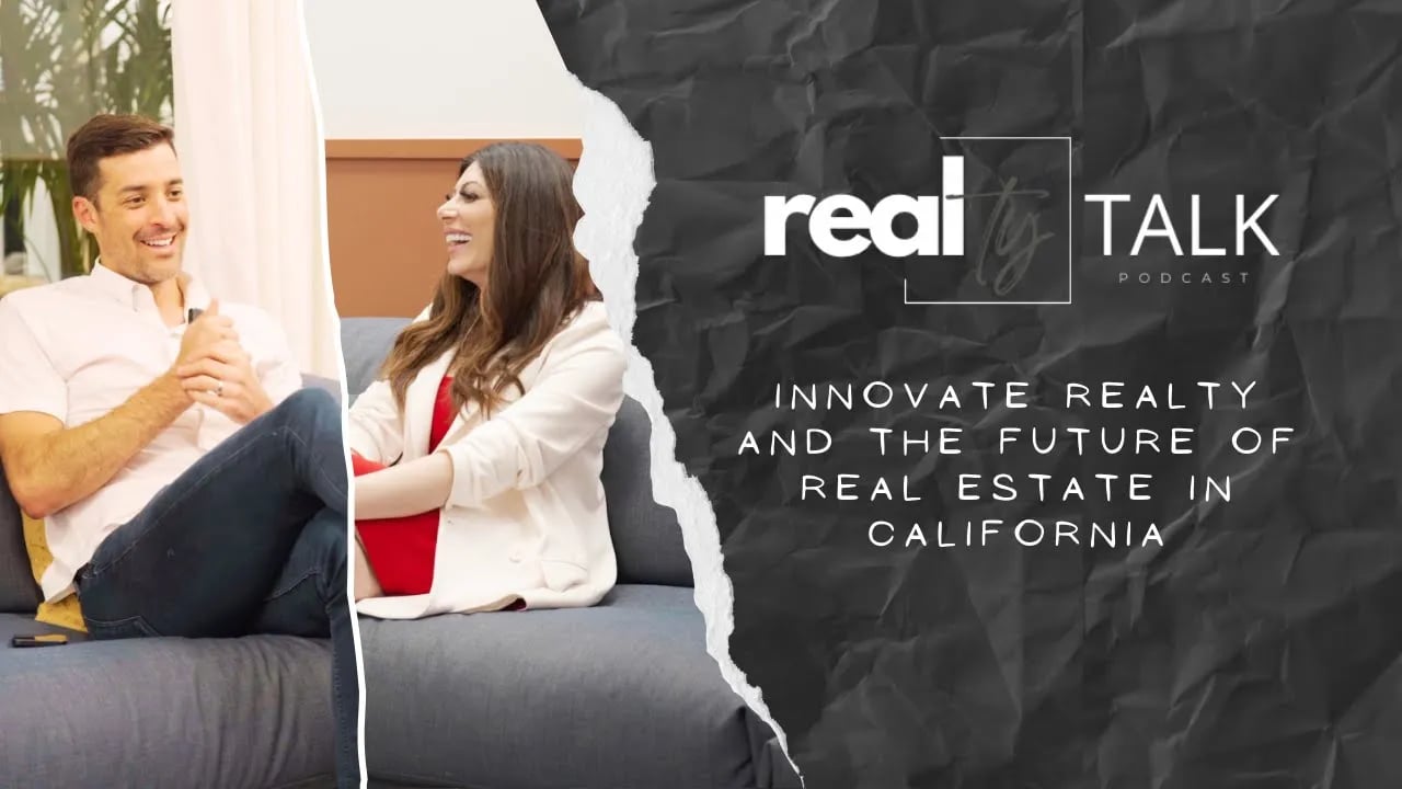 Episode 6: Innovate Realty and the Future of Real Estate in California