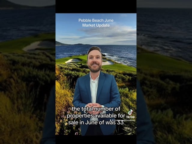 June Market Update: June in Pebble Beach Real Estate