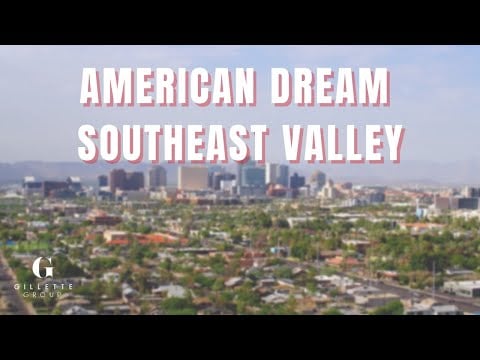 American Dream | Southeast Valley