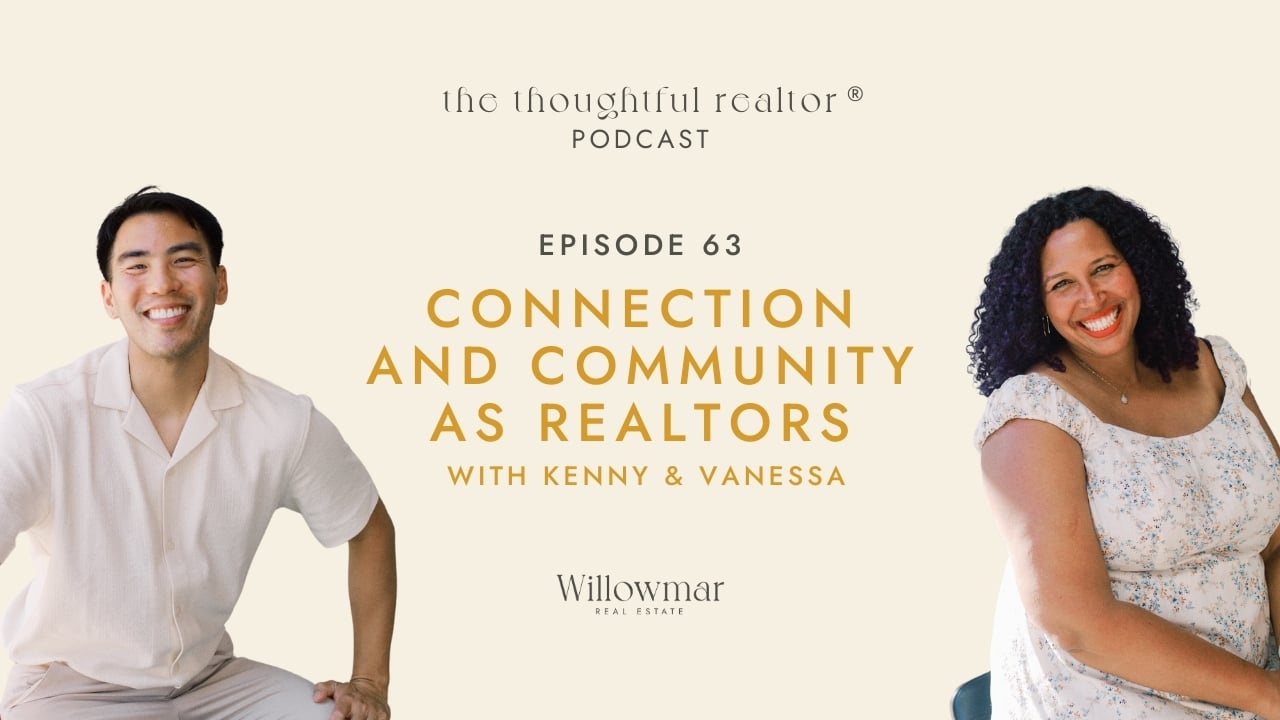 Episode 63: Connection and Community as Realtors with Kenny and Vanessa