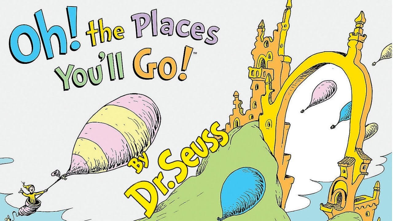 Dr Seuss Oh the Places You'll Go